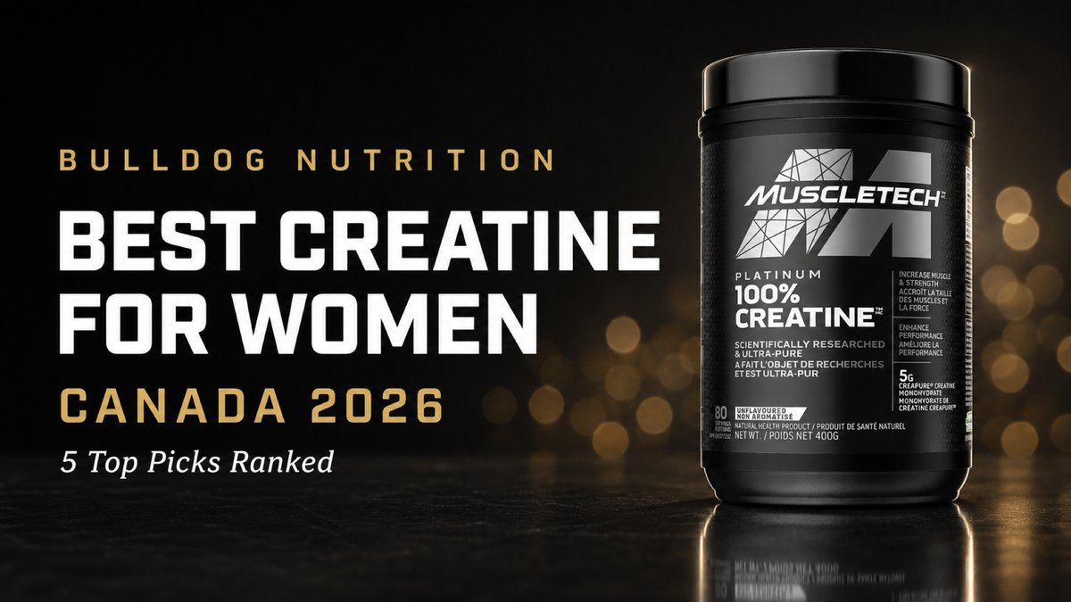 Best creatine for women in Canada 2026 — 5 top picks ranked, featuring MuscleTech Creapure creatine monohydrate