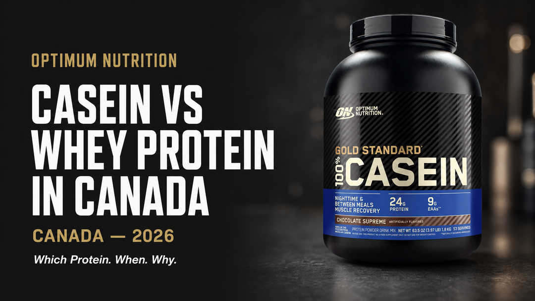 Casein Protein vs Whey in Canada — Which Protein, When, Why (2026)